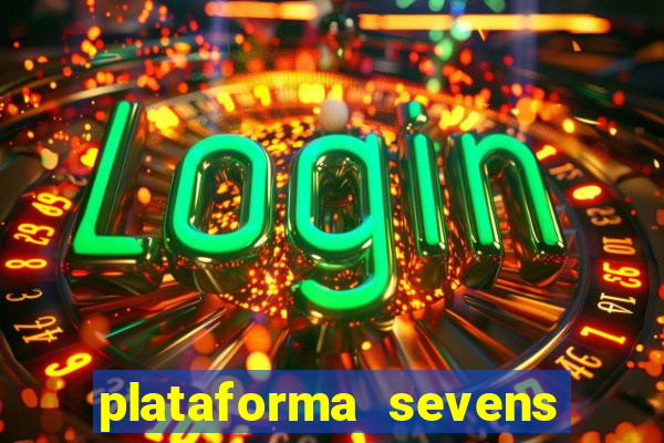 plataforma sevens slots paga mesmo