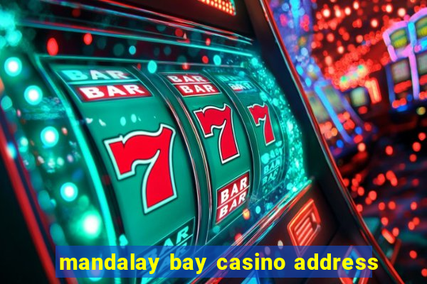 mandalay bay casino address