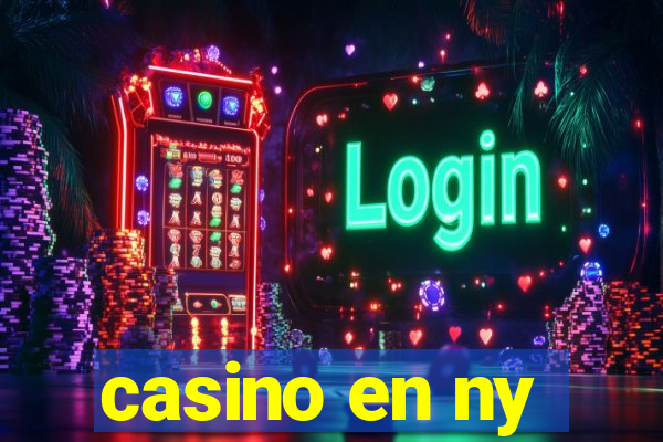 casino en ny