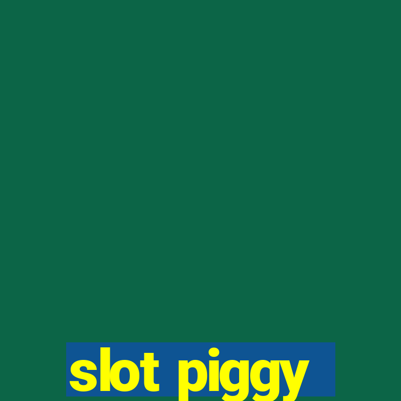 slot piggy