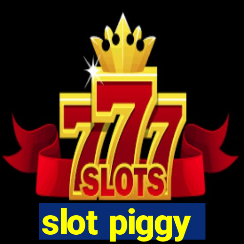 slot piggy