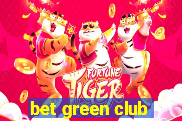 bet green club