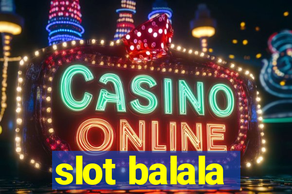 slot balala