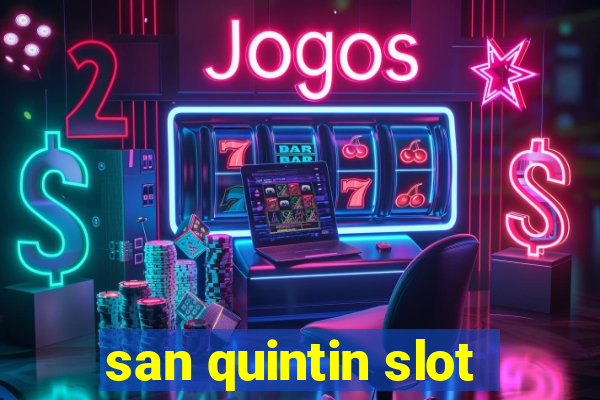 san quintin slot