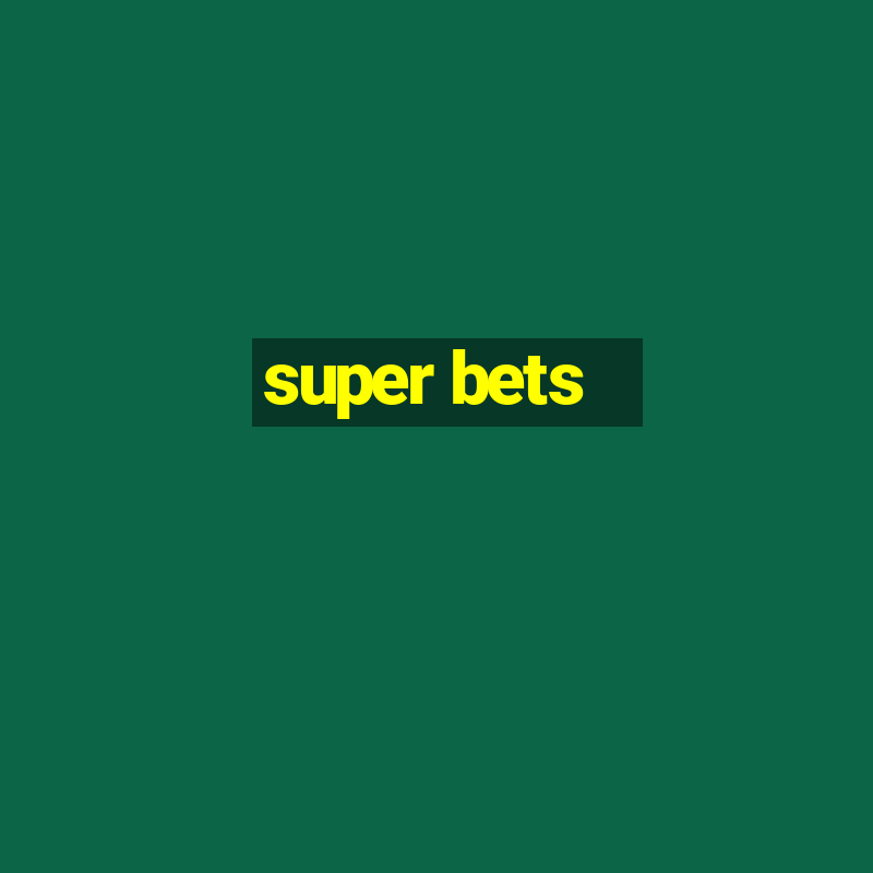 super bets