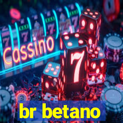 br betano