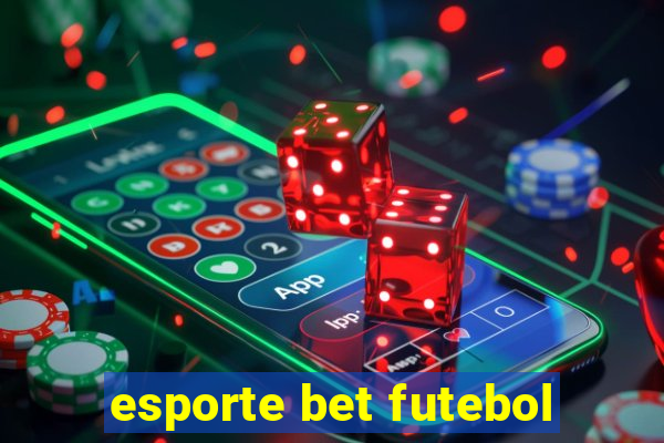 esporte bet futebol