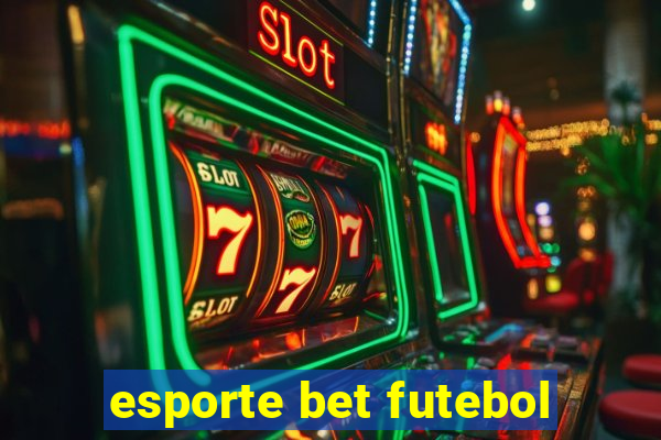 esporte bet futebol