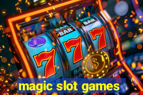 magic slot games