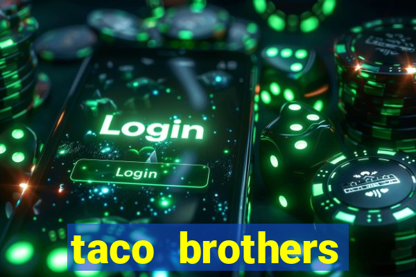 taco brothers derailed slot free play