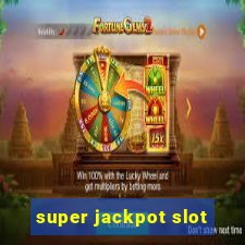 super jackpot slot