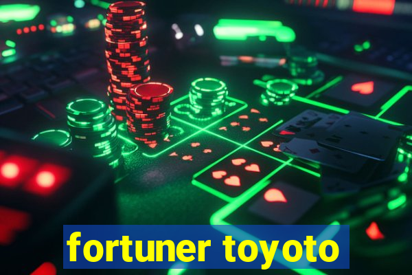 fortuner toyoto