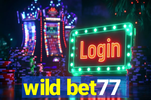 wild bet77