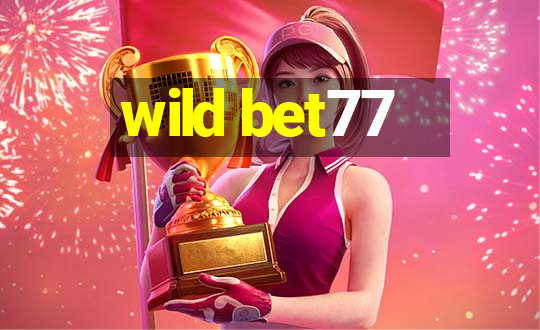 wild bet77