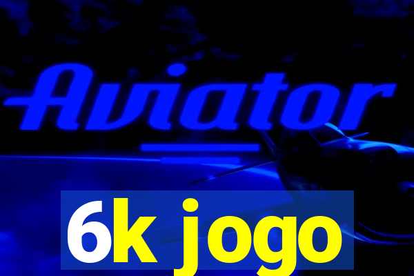 6k jogo