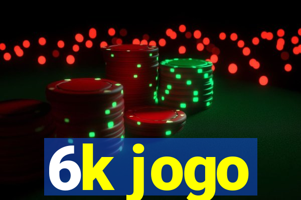 6k jogo