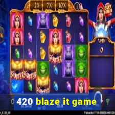 420 blaze it game