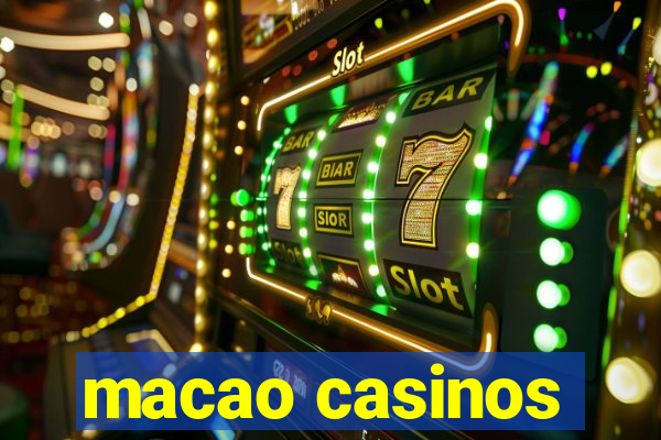 macao casinos