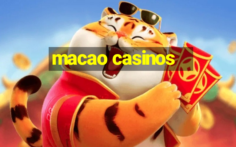 macao casinos