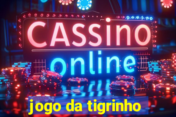 jogo da tigrinho