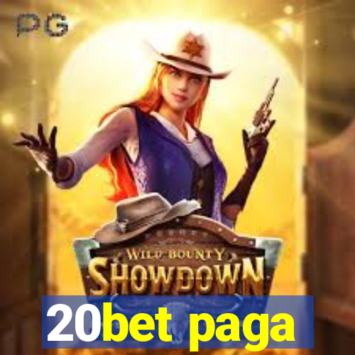 20bet paga