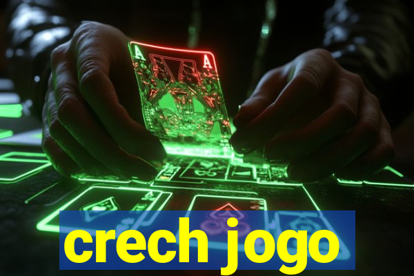 crech jogo