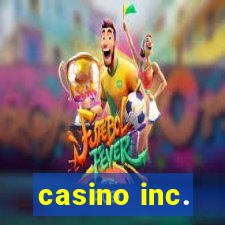 casino inc.