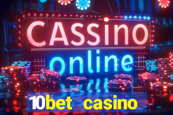 10bet casino welcome offer