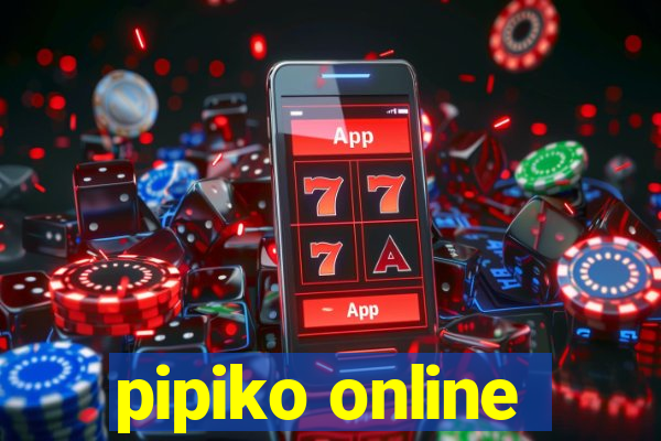 pipiko online