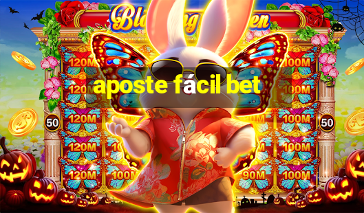 aposte fácil bet