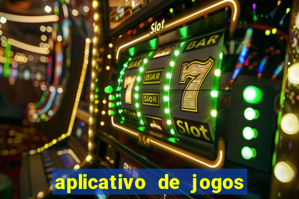 aplicativo de jogos que ganha dinheiro na hora