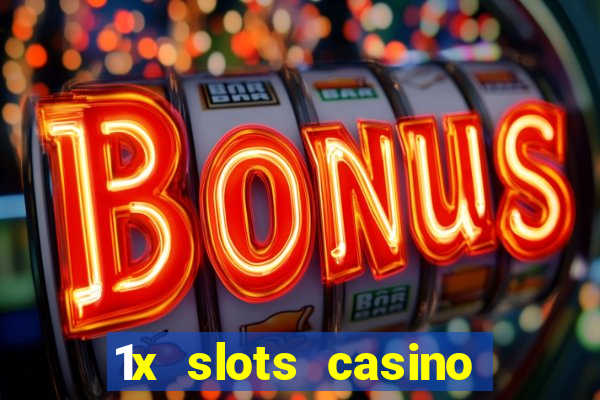 1x slots casino официальный сайт