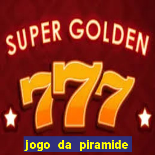 jogo da piramide de aposta