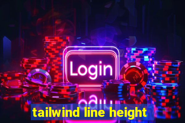 tailwind line height