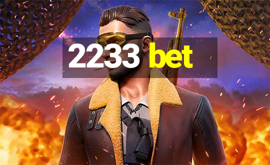 2233 bet