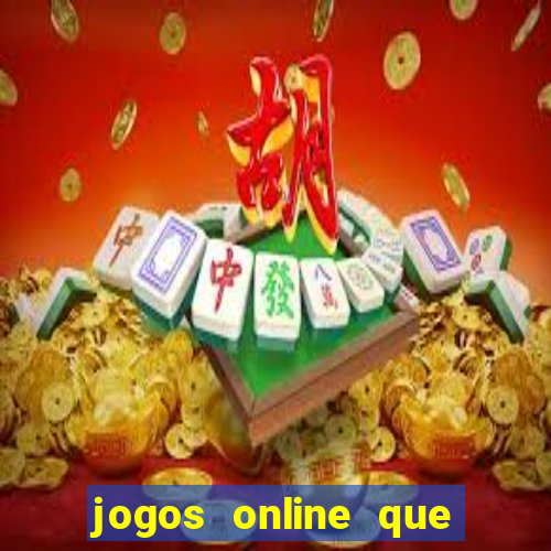 jogos online que pagam na hora