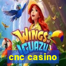 cnc casino