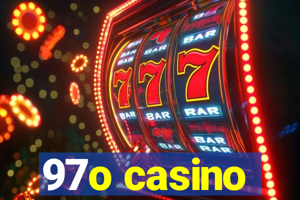 97o casino