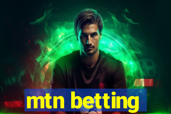 mtn betting