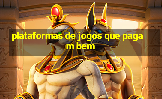 plataformas de jogos que pagam bem