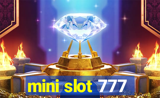 mini slot 777