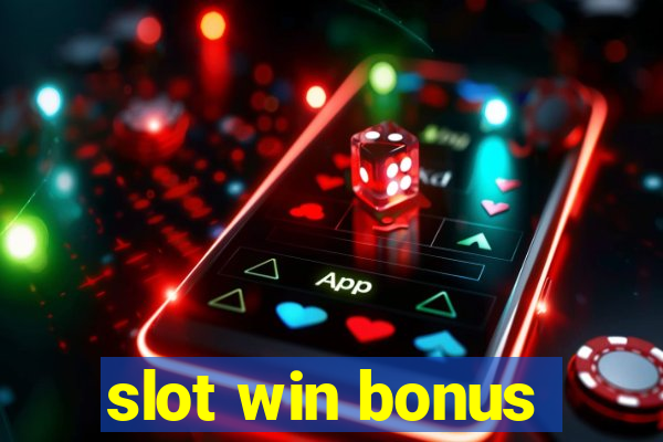 slot win bonus