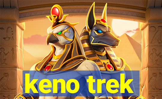 keno trek