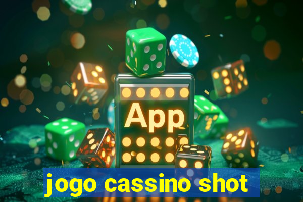 jogo cassino shot