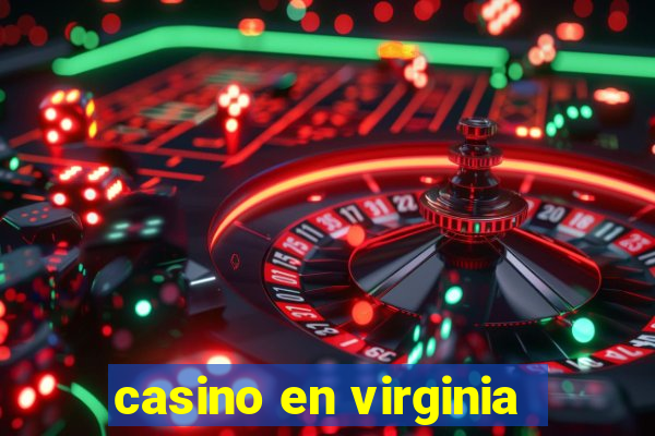 casino en virginia