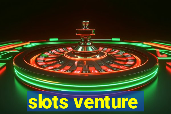 slots venture