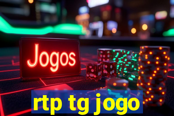 rtp tg jogo