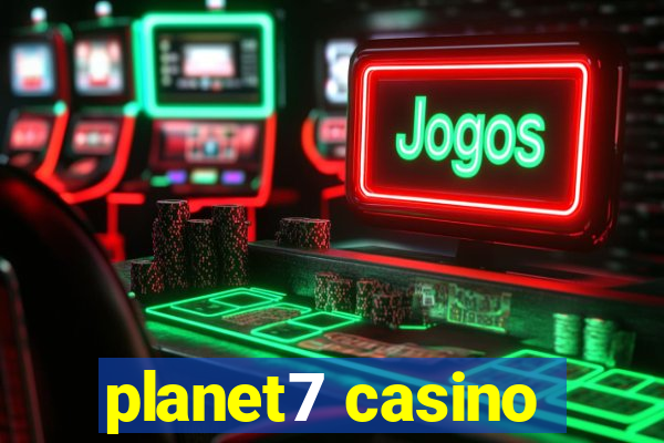 planet7 casino