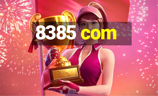 8385 com