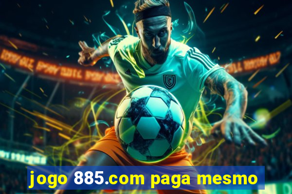 jogo 885.com paga mesmo